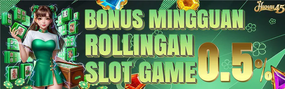 Bonus Rollingan Mingguan 0.5% - Hikmah45